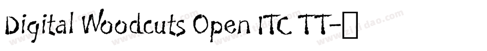 Digital Woodcuts Open ITC TT字体转换